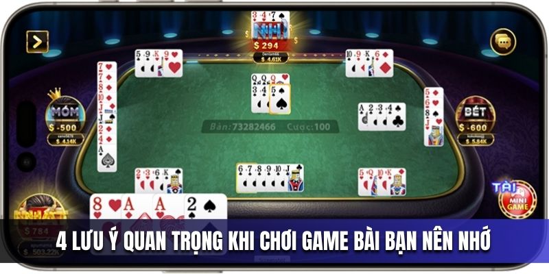 4-luu-y-quan-trong-khi-choi-game-bai-ban-nen-nho