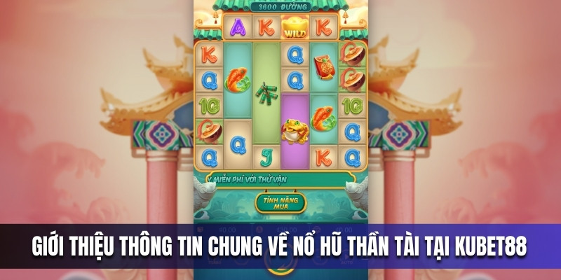 gioi-thieu-thong-tin-chung-ve-no-hu-than-tai-tai-ok365