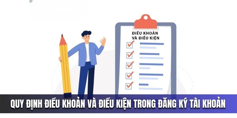 quy-dinh-dieu-khoan-va-dieu-kien-trong-viec-dang-ky-tai-khoan